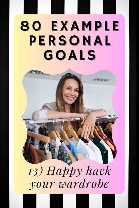 80 Best Example Personal Goals to Set for 2023 & 2024 — Minimize My Mess Wardrobe Essentials List, Self Compassion Quotes, Goals To Set, Home Goals, Growth Goals, Capsule Wardrobe Checklist, Goal Examples, Minimalist Kids, Goals Relationship