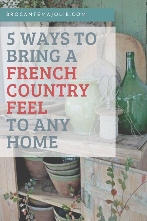 Learn how to bring this beautiful French country feel to your home decor with these 5 tips and tricks. You'll know what to display and where to get this French style you always wanted! #brocantemajolie #frenchcountry #frenchdecor #frenchhome Chic Shabby French Country, French Cottage Decor Kitchen, Beautiful Rooms Decor, French Country Wall Art Kitchen, French Country Sunroom Ideas, Country French Cottage Decor, Vintage French Farmhouse Decor, French Cottage Farmhouse Decor, European Home Decor French Country