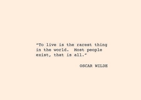 Live Fully Quotes, Grammar Quotes, Oscar Wilde Quotes, Higher State Of Consciousness, Poem Quotes, Famous Books, Oscar Wilde, Meaningful Words, Daily Quotes