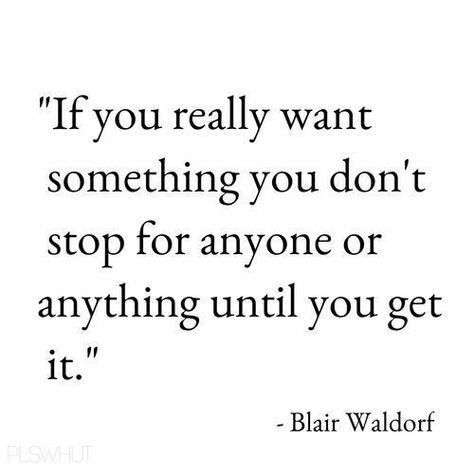 Blair Waldorf Quotes, Gossip Girl Quotes, Stile Blair Waldorf, Series Quotes, Yearbook Quotes, Senior Quotes, Tv Show Quotes, Tv Quotes, Blair Waldorf