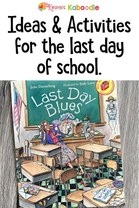 The last days of schools are hard on teachers and students. This book Last Day Blues provides a fun way to end the year. I have created engaging activities to end the school on a positive note! Last Day Of Summer School Activities, Last School Day Activities, Last Day Blues Activities, Last Week Of School Ideas, Ideas For Last Day Of School, Last Day Of School Activities Elementary, End Of School Year Theme Days, Last Day Of Class Activities Middle School, Last Day Blues Book Activities