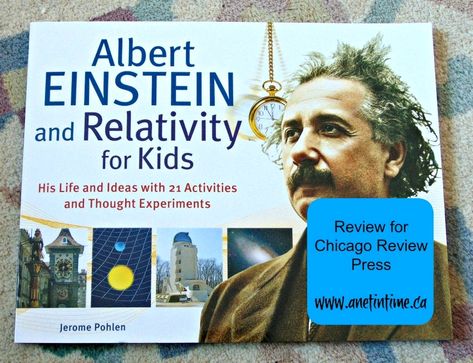 Review: Albert Einstein and Relativity for Kids. A unit study in book form on the life of Albert Einstein and his theory of Relativity.  21 activities that teach. Albert Einstein For Kids, Famous Scientist, Experiments For Kids, Thought Experiment, Theory Of Relativity, Kid Experiments, Curious Kids, Kids Series, Facts For Kids