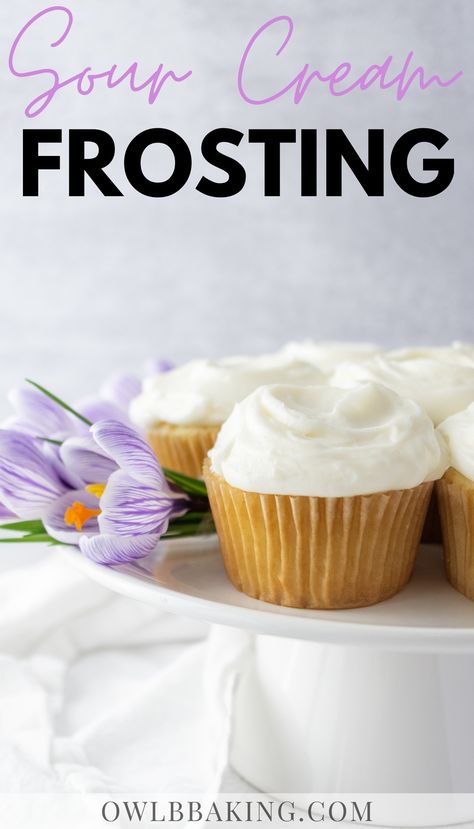 Alternative Cream Cheese Frosting, Cream Cheese Sour Cream Frosting, Sour Cream Frosting Easy, Sour Cream Buttercream Frosting, Sour Cream Frosting Recipe, Sour Cream Icing Recipe, Sour Cream Icing, Using Cream Cheese, Dessert Muffins