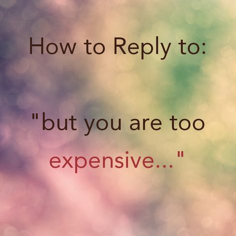 Has anyone said this to your face and left you tongue-tied: “You are too expensive to work with…”  Well, instead of finding yourself lost for words or getting offended thus saying something that you might regret later on, here is a script for you to turn around the situation, gracefully and rapidly. Read on..http://yourlifeexpression.com/expensive/ #MONEYLOVE Expensive Quotes, Prosperity Quotes, Manifesting Tips, Lost For Words, Inspirational Quotes For Girls, A Good Relationship, Habits Of Mind, Life Coaching Business, Good Relationship