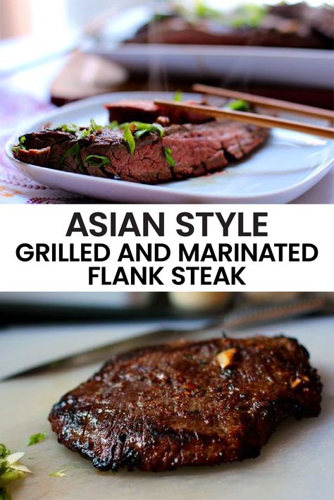 Asian Flank Steak, Asian Steak, Flank Steak Recipe, Marinade Flank Steak, Steak Dinner Sides, Marinated Flank Steak, Flank Steak Recipes, Grilled Dinner, Marinated Beef