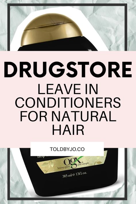 Drugstore Leave-In Conditioners for Natural Hair - toldbyjo. Drugstore Leave In Conditioner, Best Leave In Conditioner, Conditioner For Curly Hair, Conditioner Curly Hair, Natural Hair Care Routine, Natural Hair Moisturizer, How To Grow Natural Hair, Natural Hair Community, Healthy Natural Hair