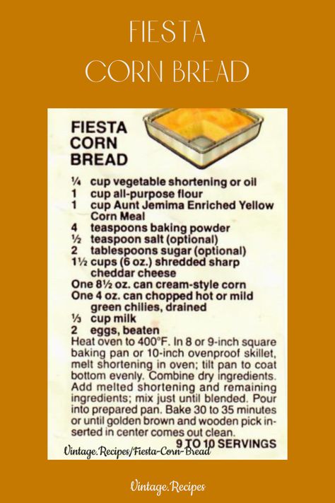 A vintage clipped recipe from Aunt Jemima Enriched Yellow Corn Meal for Fiesta Corn Bread. Make this version of Mexican cornbread using shortening, all-purpose flour, Aunt Jemima Enriched Yellow Corn Meal, baking powder, salt, sugar, shredded sharp cheddar cheese, cream-style corn, milk, and eggs. #FiestaCornBread #MexicanCornBread #Cornbread #VintageRecipes #Vintage #Recipes #AuntJemima Cornbread Recipe Thanksgiving, Corn Bread Using Yellow Corn Meal, Masa Cornbread Recipe, Fiesta Cornbread, Aunt Jemima Cornbread Recipe, White Corn Meal, Mexican Cornbread Recipe, Best Cornbread Recipe, Corn Recipes Side Dishes