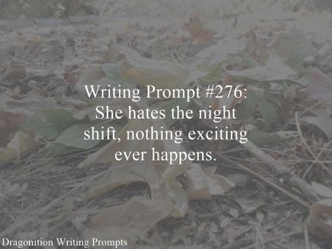 Night shift. Words Writing, Writing Stories, Story Writing Prompts, Daily Writing Prompts, Book Prompts, Writing Dialogue Prompts, Dialogue Prompts, Writing Dialogue, Writing Challenge