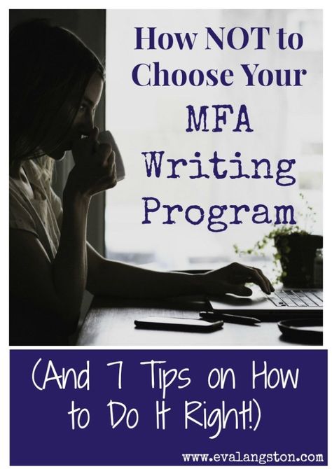 How NOT to Choose Your MFA Writing Program (And 7 Tips on How to Do It Right!) - Eva Langston Academic Inspiration, Mfa Creative Writing, Sounds Good To Me, Writing Programs, Math Time, Teaching Jobs, Masters Degree, Writing Center, Grad School