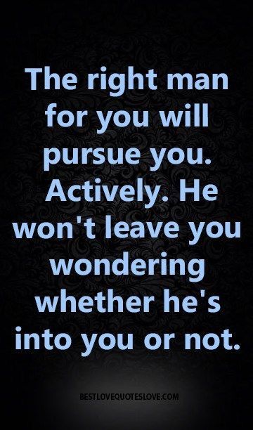 He definitely pursued me and I’m glad he did.  Just at the right time too, couldn’t have been more perfect. Pursued Quotes, Innovative Quotes, Ethical Quotes, Romantic Trips, Weak Men, Christian Relationships, Christian Dating, Godly Relationship, The Right Man