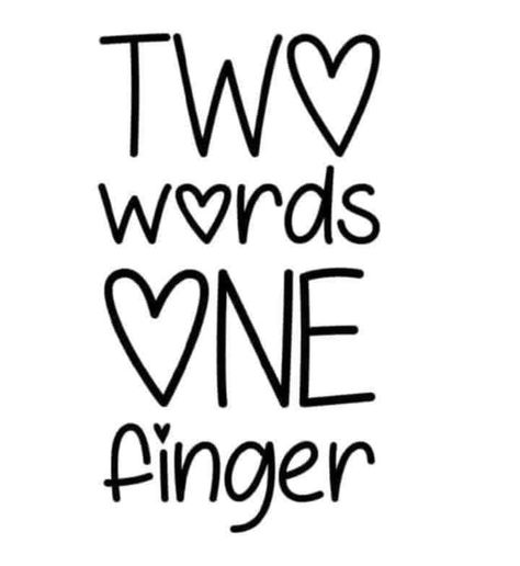 Middle Finger Funny, 1 Tattoo, Sarcastic Quotes Funny, Funny Sayings, Cricut Projects Vinyl, Funny Quote, Sarcastic Quotes, T Shirts With Sayings, Funny Signs