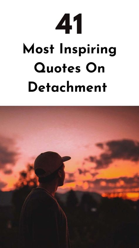 Let yourself toward emotional freedom with these inspiring quotes on detachment and uncover the path to tranquillity and personal growth. #detachmentquotes #mindfulness #innerpeace Quotes About Detachment, Quotes On Detachment, Attachment Quotes, Detachment Quotes, Most Inspirational Quotes, Most Inspiring Quotes, Emotional Freedom, Chase Your Dreams, Best Inspirational Quotes