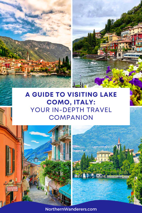 A Guide to Visiting Lake Como, Italy: Your In-Depth Travel Companion Italian Lakes Travel, Lake Como Bucket List, Lake Como Travel Guide, Italy Trip Planning, Como Lake, Italian Lakes, Traveling Ideas, Lake Trip, Lake Vacation