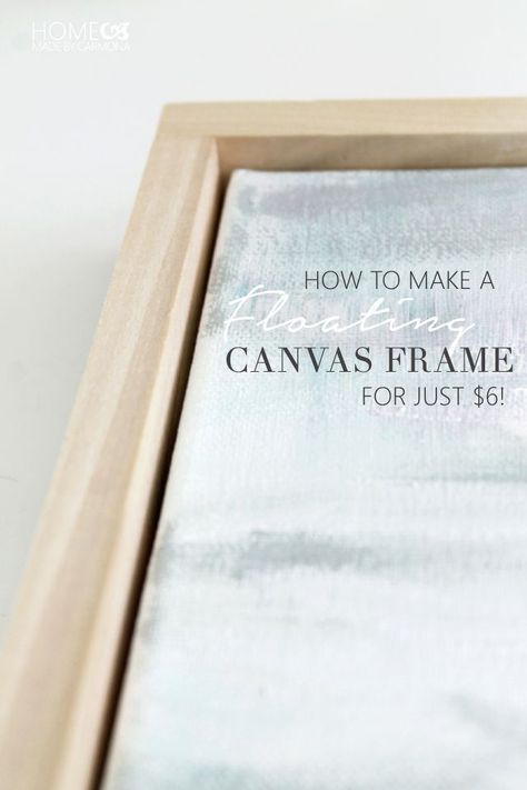 How to make a floating canvas frame for just $6! Cadre Photo Diy, Diy Canvas Frame, Framing Canvas, Frame Tutorial, Frames Diy, Floating Canvas Frame, Framing Art, Cadre Diy, Cuadros Diy