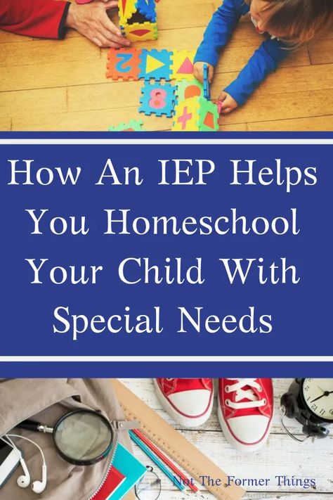 How An IEP Helps You Homeschool Your Child With Special Needs • Not The Former Things Homeschool Special Needs, Homeschool Iep, Special Needs Homeschool, Iep Tubs, Iep Caseload Organization, Sped Homeschool, Iep Parent Concerns, Executive Functioning Iep Goals, Iep Agenda Special Education