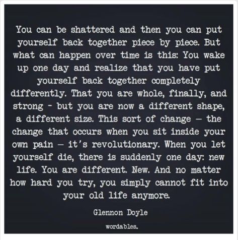 Back Together Quotes, Teaser Quotes, Wake Up Quotes, Pieces Quotes, Mitchell Johnson, We Can Do Hard Things, Glennon Doyle, Together Quotes, Do Hard Things