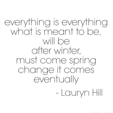 Everything is everything...change comes eventually #change #hip hop #lauryn hill #changes Lauryn Hill Lyrics Tattoo, Everything Is Everything Lauryn Hill, Lauryn Hill Tattoo Ideas, Lauryn Hill Aesthetic, Lauryn Hill Lyrics, Lauryn Hill Tattoo, Lauryn Hill Quotes, Everything Is Everything, Everything Lyrics