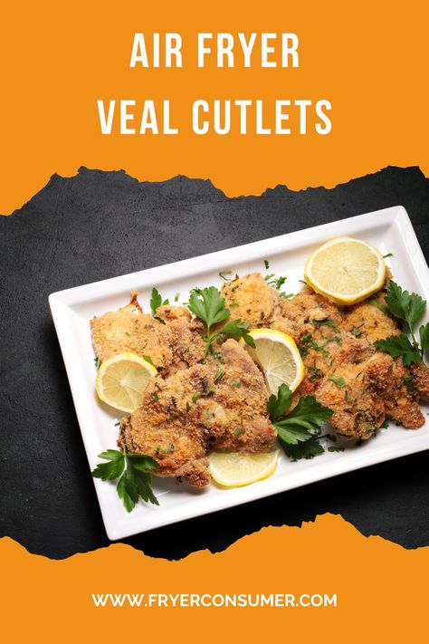 Air Fryer Veal Cutlets, Veal Cutlets In Air Fryer, Air Fryer Veal Parmesan, Breaded Veal Cutlets Recipes, Veal Cutlet Recipes Easy, Veal Recipes Cutlets, Deer Cutlets Recipe, How To Cook Veal, Veal Cutlet Recipes