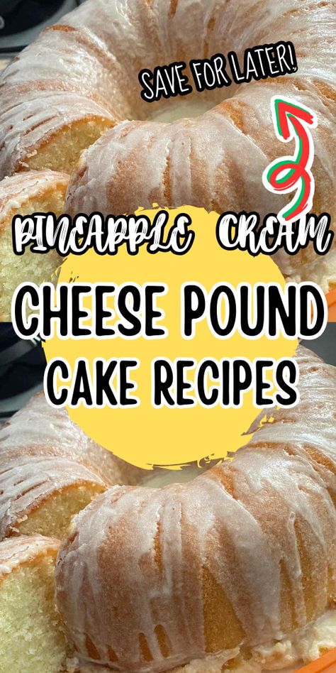 PINEAPPLE CREAM CHEESE POUND CAKE Pineapple Cream Cheesecake, Pound Cake Flavors, Cream Cheese Pound Cake Recipe Moist, Pineapple Cream Cake Recipe, Pineapple Pound Cake Recipe, Pineapple Cream Cheese Pound Cake, Flavored Pound Cake, Pineapple Bundt Cake, Pineapple Cream Cheese Frosting