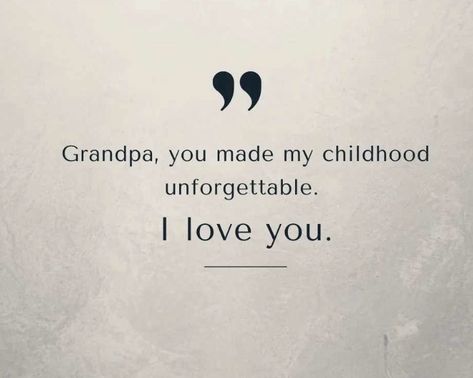 Grandfather Love Quotes, Died Quotes Loved Ones, Granddaddy Quotes, Memories With Grandparents Quotes, Memorial Quotes For Grandpa, I Miss My Grandfather Quotes, Lost Grandfather Quotes, Goodbye Grandpa Quotes, Tattoos For Grandad Passing