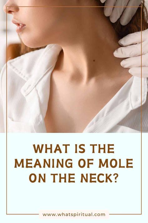 Meanings of Birthmark or Mole on the Neck for Females & Males 2 Neck Birthmark, Mole Placement Meaning, Mole On Neck, Birthmark Meaning, Mole Meaning, Lucky Sign, Bloated Stomach, Leadership Qualities, Spiritual Beliefs