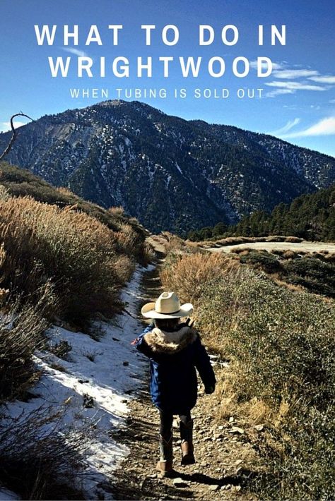 What to do in Wrightwood, CA when snow tubing tickets are sold out at Mountain High. Wrightwood California, Nevada Travel, Snow Tubing, Mountain High, Family Travel Destinations, American Travel, To Infinity And Beyond, Road Trip Itinerary, United States Travel