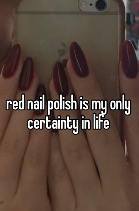 Red Nails Quotes, Whisper Girl, Nails Quotes, Nail Quotes, Her Nails, Red Nail Polish, Nails Red, Red Nail, Words Of Affirmation