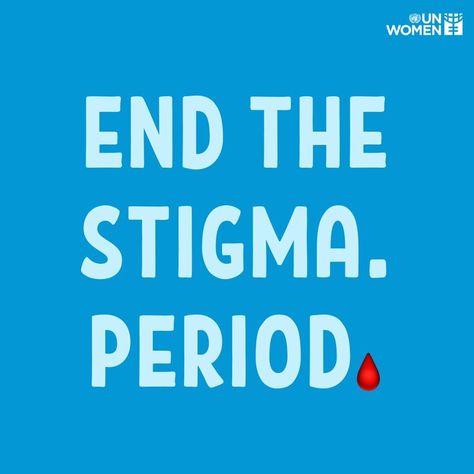 Infographic: End the stigma. Period. from: https://www.unwomen.org/en/digitallibrary/multimedia/2019/10/infographic-periods https://twitter.com/UN_Women Period Stigma Art, End Period Stigma, Periods Facts Menstrual, Memes Period Cramps, End The Stigma, Period Memes Truths, Period