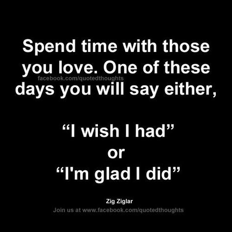 Spend time with those you love because tomorrow isn't promised ... Enthusiasm Quotes, Live And Learn Quotes, Negativity Quotes, Promise Quotes, Feeling Blah, Tomorrow Is Not Promised, Notable Quotes, Learning Quotes, Perfection Quotes