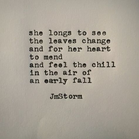 Mind Teasers, Jm Storm, Jm Storm Quotes, Storm Quotes, Typewriter Poetry, Fantastic Quotes, Poem Quotes, Early Fall, Some Words