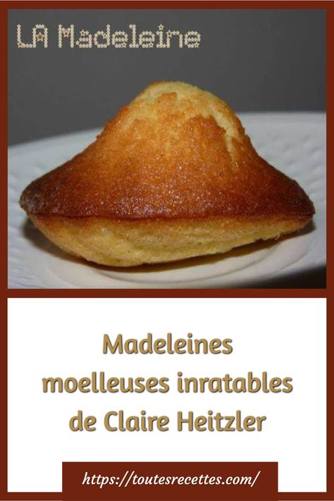 Comment préparer des Madeleines moelleuses inratables de Claire Heitzler Patisserie Cake, Cake Factory, Brazilian Food, Biscuit Cookies, Cooking Dinner, Chocolate Desserts, Cake Desserts, Ricotta, Pot Recipes