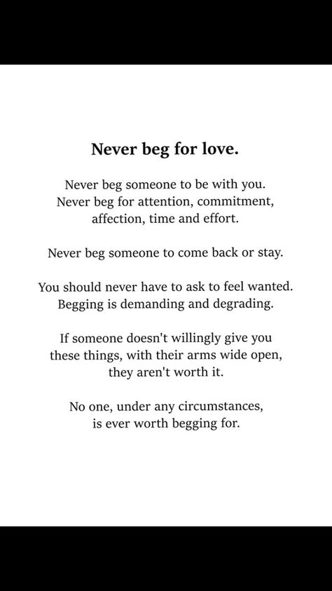 My most humiliating moment was when I begged him to stay. Beg For Love, Apj Quotes, Feeling Wanted, Trust Quotes, Personal Growth Motivation, Breaking Point, Everyday Quotes, Proverbs Quotes, Broken Hearts