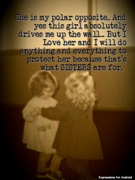 My little sister can be a pain in the butt at times, but at the end of the day we make each other laugh. My little sister looks up to me..life isn't easy, it doesn't come with instructions, but I'll learn from my mistakes. I love my sister and even though I haven't been the best example, I atleast get back on my feet everytime I fall. I hope that would be an example for her. Opposite Sisters, Baby Sister Quotes, Sister Quote, Little Sister Quotes, Polar Opposites, Sister Poems, Sisters Quotes, 2 Sisters, Love My Sister