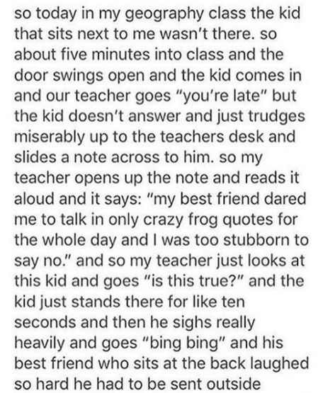 Funny School Stories, School Stories, Crazy Frog, School Jokes, Funny Tumblr Posts, Really Funny Joke, Hysterically Funny, Internet Funny, Laughing So Hard