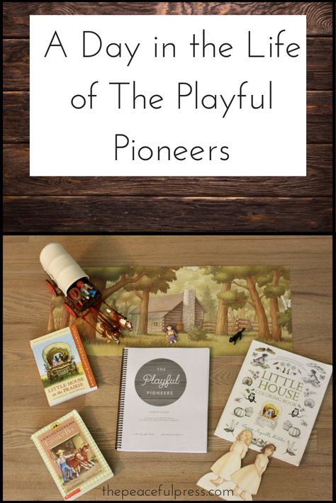 Playful Pioneers Curriculum, Playful Pioneers, Homeschool Units, Interest Led Learning, Preschool Homeschooling, Peaceful Press, Homeschooling Preschool, Charlotte Mason Homeschool, Pioneer Life