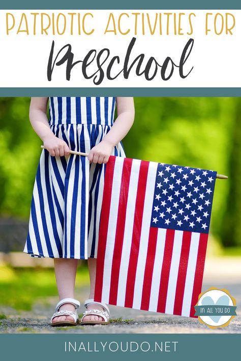 young girl holding an American flag and overlay "Patriotic Activities for Preschool" Patriotic Stem Activities For Kids, Patriots Day Activities For Kindergarten, Kindergarten American Symbols Activities, American Flag Kindergarten, American Flag Activities Kindergarten, Patriotic Activities, Preschool Counting, Patriotic Pictures, Construction For Kids