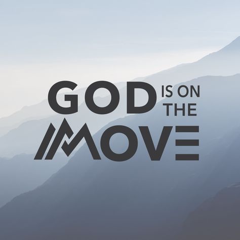 God Is On The Move, When God Says Move, Church Hurt Scripture, The Overwhelming Reckless Love Of God, God Can Move Mountains, Church Bulletin Boards, Church Bulletin, New You, Girl Quotes