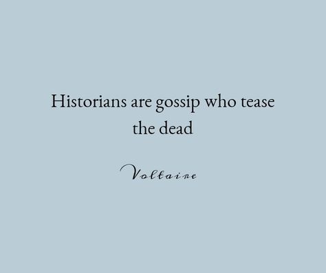 Funny Historical Quotes, Art Museum Quotes Instagram, Art History Quotes, Historian Quotes, Upsc Aesthetic, Archeology Student, Quotes About History, Museum Quotes, History Degree