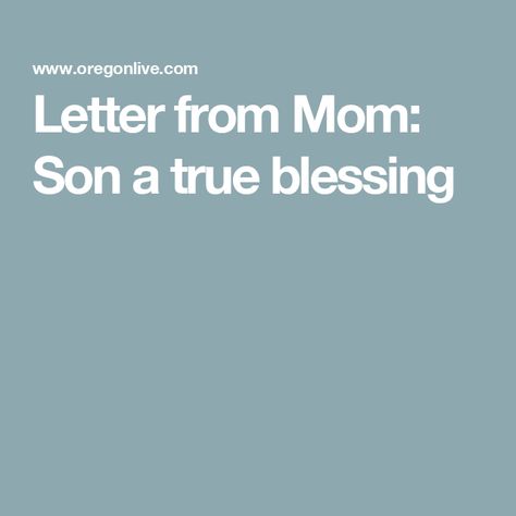 Letter from Mom: Son a true blessing Letter To Son From Mom, To Son From Mom, To My Son From Mom, Letter To Son, Letter To My Son, Senior Season, Letters To My Son, Mostly Sunny, Step Son