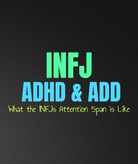 INFJ ADHD & ADD: What the INFJs Attention Span is Like The struggle with personality types and correlating them to things like ADD or ADHD, is the fact that sometimes it is simply part of their personality. Which types are more likely to have these disorders really isn’t something that can easily be measured, and … Infj 4w5, Personality Types Chart, Infj Personality Facts, Infj Traits, Infj Psychology, Meyers Briggs, Personality Growth, Infj Personality Type, Infp Personality