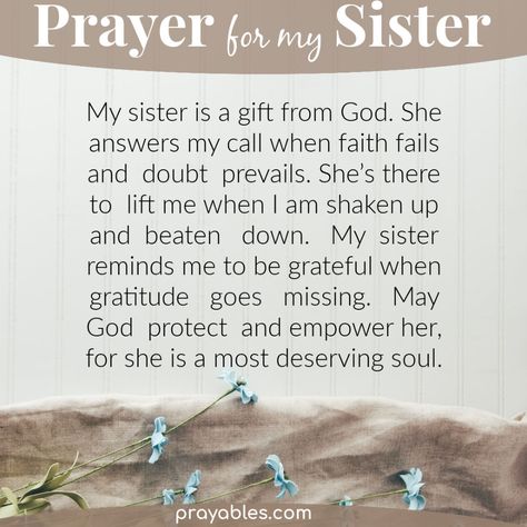 Prayer: For My Sister - Prayables Prayer For My Sister, Prayers For Sister, Bible Journal Notebooks, Sister Love Quotes, Sisters Quotes, Thanks God, Condolence Messages, Short Prayers, Love My Sister