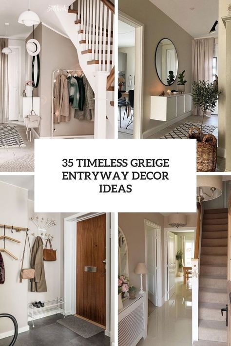 timeless greige entryway decor ideas cover Grey And Beige Hallway, Decorating With Greige Walls, Greige Home Interiors, Greige Hallway Ideas, Greige Staircase, Hall Ways Ideas Entrance Modern, Greige Entryway, Taupe Entryway, Entrance Hall Ideas Modern Entry Ways