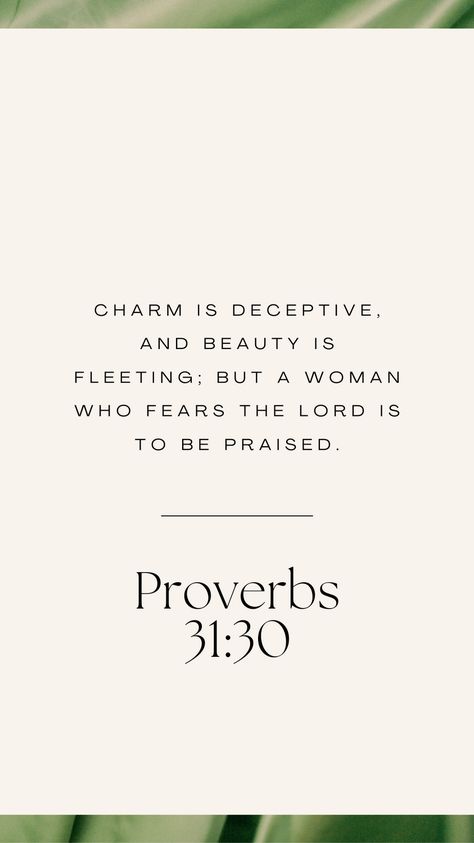 Proverbs 31 30 Wallpaper, Proverbs 31:30, Holy Spirit Quotes, Daily Bible Scriptures, Encouraging Scriptures, Proverbs 31 30, Gospel Quotes, Bible Quotes Wallpaper, Self Inspirational Quotes