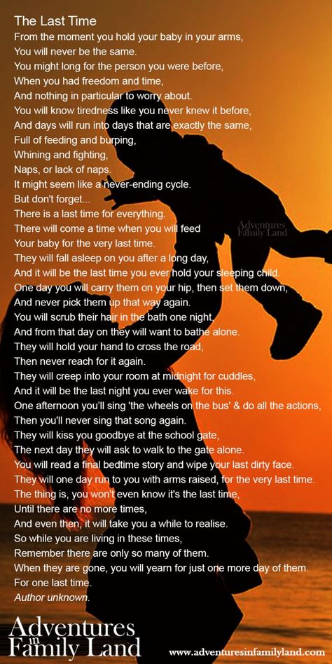 The perfect poem for parents - The Last Time poem. The Last Time Poem, Poem For Parents, Parents Poem, Time Poem, Love My Kids Quotes, Mom Poems, Family Poems, My Children Quotes, Growing Older