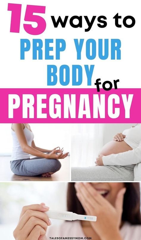 How to prepare for pregnancy. 15 things to do prepare your body for pregnancy, including exercises to do, workouts to try, diet tips, and other health related tips for first time moms trying to concieve, as well as moms preparing for baby number 2. #pregnancy #ttc Prep Body For Pregnancy, Getting Body Ready For Pregnancy, Prepping Body For Pregnancy, Preparing For Motherhood, How To Prepare Your Body For Pregnancy, Pre Pregnancy Workout Plan, Preparing Your Body For Pregnancy, Preparing Body For Pregnancy, Planning For Pregnancy