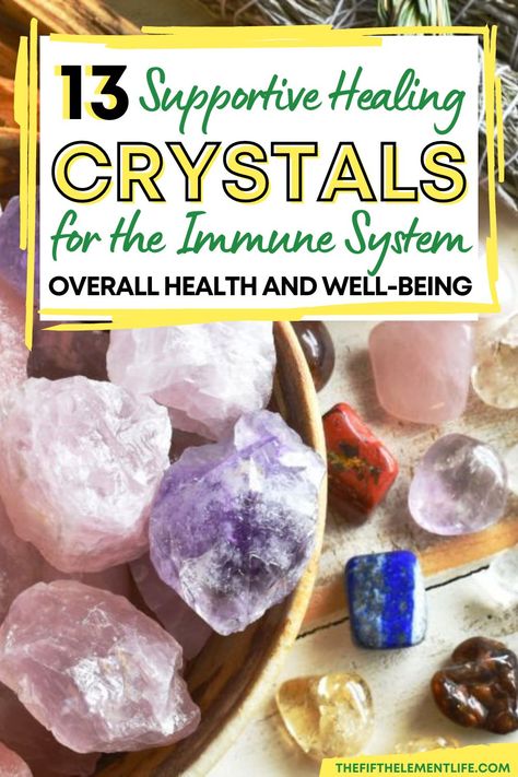 Crystals For The Immune System Crystals For Immune Support, Health Crystals Healing Stones, Crystal For Good Health, Crystals For Physical Health, Crystals For Immune System, Crystals For Inflammation, Crystals For Health And Well Being, Crystals For Healing Sickness, Crystal For Health