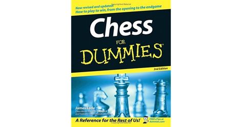 Chess for Dummies by James Eade Chess For Dummies, Chess Basics, Bobby Fischer, Book For Beginners, Learn Chess, Chess Books, Chess Puzzles, Dummies Book, How To Play Chess