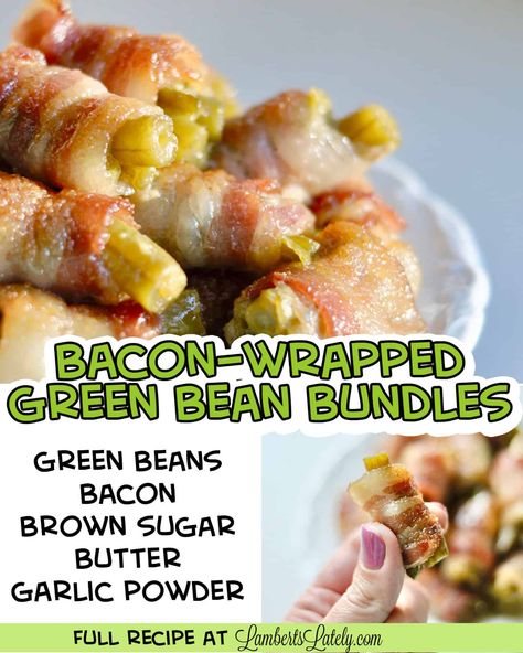 Green Bean Bundles, Bacon Wrapped Green Beans, Indulgent Recipes, Instant Pot Freezer Meals, Best Appetizer, Side Orders, Butter Glaze, Brown Sugar Bacon, Green Beans With Bacon