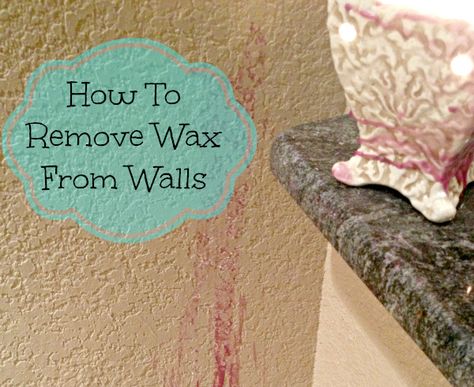 How To Remove Wax from Walls - A Thrifty Diva Surviving Motherhood How To Get Candle Wax Off Walls, Remove Wax From Wall, How To Remove Candle Wax From Walls, How To Remove Wax From Wall, How To Get Wax Off Walls, Candle Wax Removal, Car Carpet Cleaner, Wax Candles Diy, Remove Wax