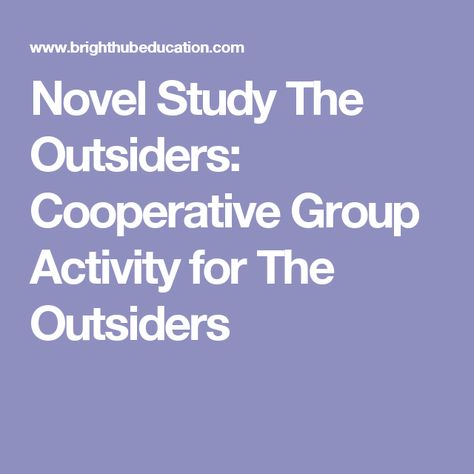 Novel Study The Outsiders: Cooperative Group Activity for The Outsiders S E Hinton, Classroom Posters Free, Cooperative Learning Activities, Book Reports, Interactive Reading, 8th Grade Ela, About History, 6th Grade Ela, Teaching Ela